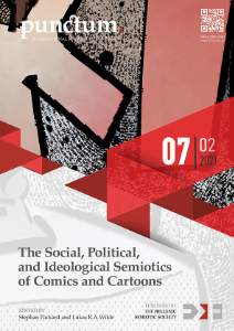 Journal of SemiotIcs Volume 07 : Issue 02 : 2021. The Social, Political and Ideological Semiotics of Comics and Cartoons